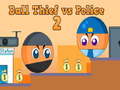 Гульня Ball Thief vs Police 2