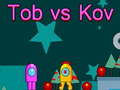 Гульня Tob vs Kov