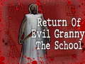Гульня Return Of Evil Granny: The School