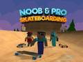 Гульня Noob & Pro Skateboarding