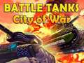 Гульня Battle Tanks City of War