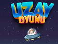 Гульня Uzay Oyunu