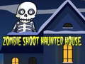 Гульня Zombie Shoot Haunted House