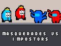 Гульня Masquerades vs impostors