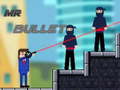 Гульня MR Bullet