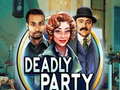 Гульня Deadly Party