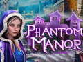 Гульня Phantom Manor