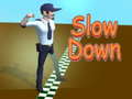 Гульня Slow Down 