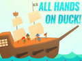 Гульня All Hands On Duck!