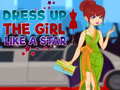 Гульня Dress Up The Girl Like A Star