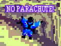 Гульня No Parachute!