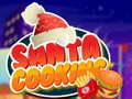 Гульня Santa Cooking