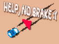 Гульня Help, No Brake :(