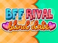 Гульня BFF Rival Blind Date