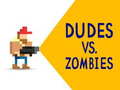 Гульня Dudes vs. Zombies