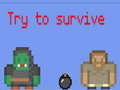 Гульня Try to survive 2 player