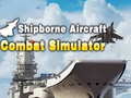 Гульня Shipborne Aircraft Combat Simulator
