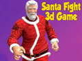 Гульня Santa Fight 3D Game