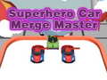 Гульня Superhero Car Merge Master