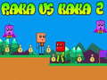 Гульня Raka vs Kaka 2