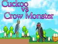 Гульня Cuckoo vs Crow Monster