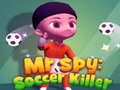 Гульня Mr Spy: Soccer Killer