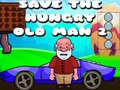 Гульня Save The Hungry Old Man 2