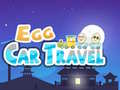 Гульня Egg Car Travel