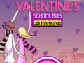 Гульня Valentine's School Bus 3D Parking