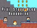 Гульня Pixi Steve Alex Herobrine