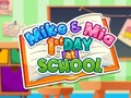 Гульня Mike And Mia 1st Day At School