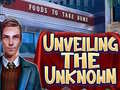 Гульня Unveiling the Unknown