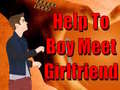 Гульня Help To Boy Meet Girlfriend