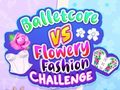 Гульня Balletcore vs Flowery Fashion Challenge