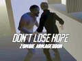 Гульня Don`t Lose Hope Zombie Armageddon