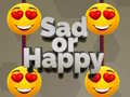 Гульня Sad or Happy