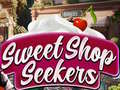 Гульня Sweet Shop Seekers