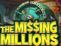 Гульня The Missing Millions