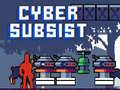 Гульня Cyber Subsist