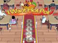 Гульня I Want Hot Pot 
