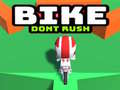 Гульня Bike Dont Rush