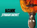 Гульня Hank Straightjacket