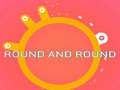 Гульня ROUND and ROUND