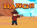 Гульня Bang!!