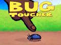 Гульня Bug Toucher