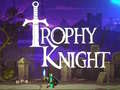 Гульня Trophy Knight