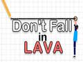 Гульня Don't Fall in Lava