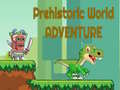 Гульня Prehistoric World Adventure
