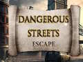 Гульня Dangerous Streets escape