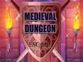 Гульня Medieval Dungeon Escape